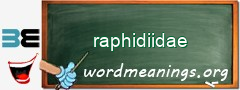 WordMeaning blackboard for raphidiidae